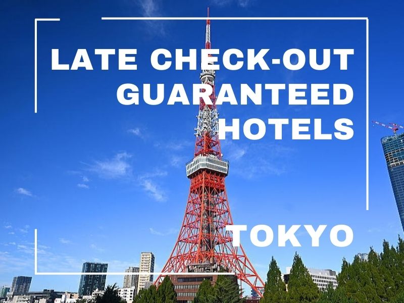 Late Check-Out Hotels in Tokyo